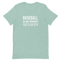 100% cotton T-Shirt  "BASEBALL IS MY FAVORITE SEASON"