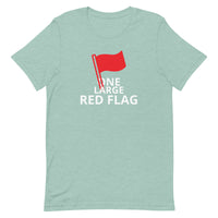 100% cotton t-shirt  "ONE LARGE RED FLAG"