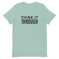 Soft and lightweight t-shirt  "THINK IT THROUGH"