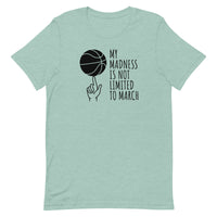 Unisex t-shirt feels soft and lightweight "MY MADNESS IS NOT LIMITED TO MARCH"