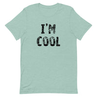 Unisex t-shirt feels soft and lightweight "I'M COOL"