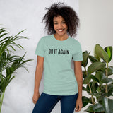 Soft and lightweight t-shirt  "DO IT AGAIN"