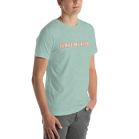 100% cotton T-Shirt  "LEAVE ME ALONE"