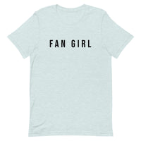 Unisex t-shirt feels soft and lightweight, with the right amount of stretch "FAN GIRL"