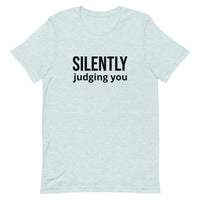 Soft and comfy short-sleeve 100% ring-spun cotton T-Shirt  "SILENTLY JUDGING YOU"