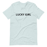 Unisex t-shirt that is the best 100% cotton tee you’ve ever tried. "LUCKY GIRL"