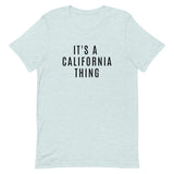 Unisex t-shirt that is the best 100% cotton tee you’ve ever tried. "IT'S A CALIFORNIA THING"