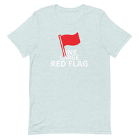 100% cotton t-shirt  "ONE LARGE RED FLAG"