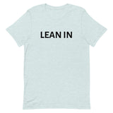 Unisex t-shirt feels soft and lightweight "LEAN IN"