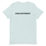 Unisex t-shirt feels soft and lightweight "DINK DIFFERENT"