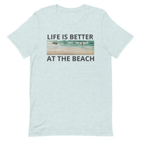 Unisex t-shirt feels soft and lightweight "LIFE IS BETTER AT THE BEACH"