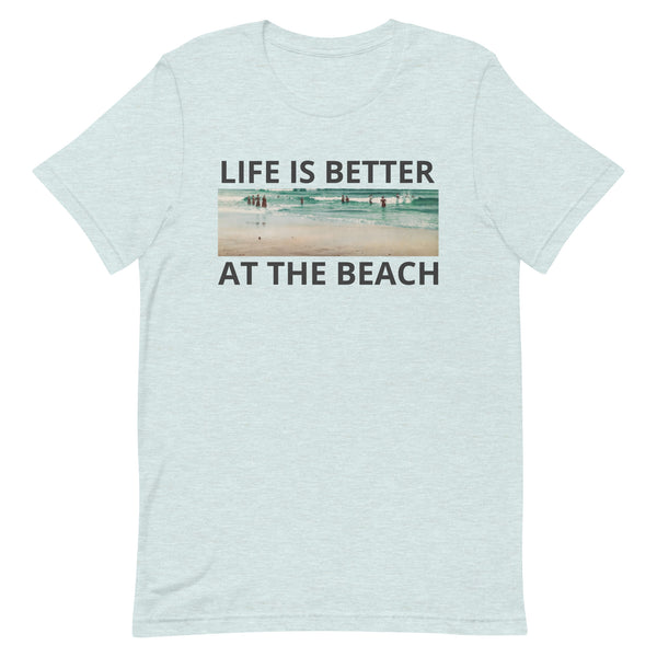 Unisex t-shirt feels soft and lightweight "LIFE IS BETTER AT THE BEACH"