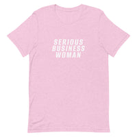 100% cotton classic tee "SERIOUS BUSINESS WOMAN"