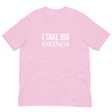 Lightweight cotton t-shirt  "I TAKE BIG SWINGS"