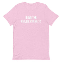 Soft and lightweight t-shirt  "I LOVE THE PHILLIE PHANATIC"