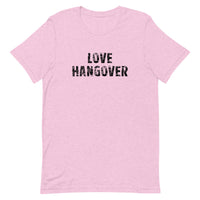 Soft and lightweight unisex t-shirt with the right amount of stretch "LOVE HANGOVER"