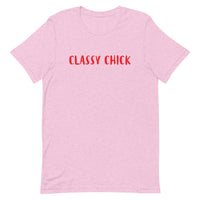 Unisex t-shirt feels soft and lightweight "CLASSY CHICK"