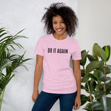 Soft and lightweight t-shirt  "DO IT AGAIN"