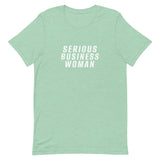 100% cotton classic tee "SERIOUS BUSINESS WOMAN"