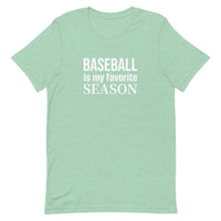 100% cotton T-Shirt  "BASEBALL IS MY FAVORITE SEASON"