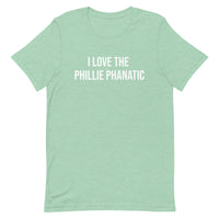 Soft and lightweight t-shirt  "I LOVE THE PHILLIE PHANATIC"