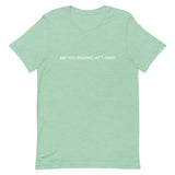 Unisex t-shirt feels soft and lightweight "ARE YOU READING MY T-SHIRT"