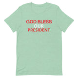 Unisex t-shirt feels soft and lightweight "GOD BLESS OUR PRESIDENT"