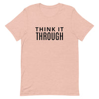 Soft and lightweight t-shirt  "THINK IT THROUGH"