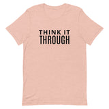 Soft and lightweight t-shirt  "THINK IT THROUGH"