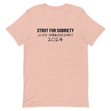 Unisex t-shirt feels soft and lightweight "STRUT FOR SOBRIETY 20TH ANNIVERSARY