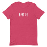 Unisex t-shirt feels soft and lightweight, with the right amount of stretch "LMIRL" - "Let's meet in real life"