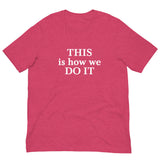 Lightweight cotton t-shirt "THIS IS HOW WE DO IT"