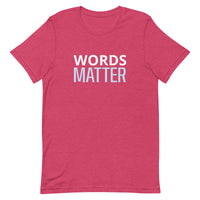 Unisex t-shirt feels soft and lightweight "WORDS MATTER"