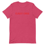 Unisex t-shirt feels soft and lightweight "CLASSY CHICK"