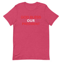 Unisex t-shirt feels soft and lightweight "GOD BLESS OUR PRESIDENT"