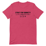 Unisex t-shirt feels soft and lightweight "STRUT FOR SOBRIETY 20TH ANNIVERSARY