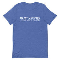 Lightweight cotton t-shirt "IN MY DEFENSE I WAS LEFT ALONE"