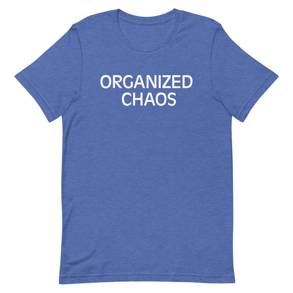 Unisex t-shirt feels soft and lightweight "ORGANIZED CHAOS"