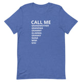 Unisex t-shirt feels soft and lightweight "CALL ME GRANDMA..."