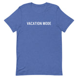 Unisex t-shirt feels soft and lightweight "VACATION MODE"