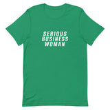 100% cotton classic tee "SERIOUS BUSINESS WOMAN"