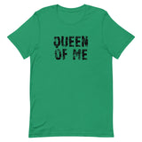 Soft and Lightweight t-shirt "QUEEN OF ME"