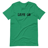 Unisex t-shirt feels soft and lightweight, with the right amount of stretch "GAME ON"