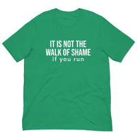 Soft and lightweight t-shirt with just the right amount of stretch "IT'S NOT THE WALK OF SHAME..."