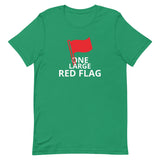 100% cotton t-shirt  "ONE LARGE RED FLAG"