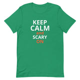 Soft and lightweight t-shirt  "STAY CALM AND SCARY ON"