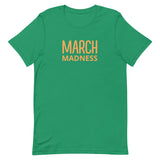 Unisex t-shirt feels soft and lightweight"MARCHMADNESS"