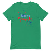 Unisex t-shirt feels soft and lightweight "FREE TO SPARKLE"