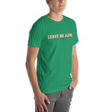 100% cotton T-Shirt  "LEAVE ME ALONE"