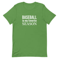 100% cotton T-Shirt  "BASEBALL IS MY FAVORITE SEASON"